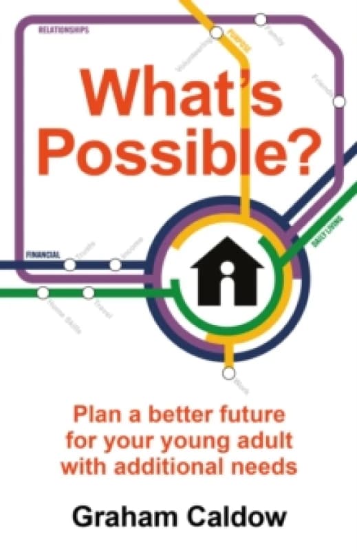 Whats Possible? Plan a better future for your young adult with additional needs Paperback / softback