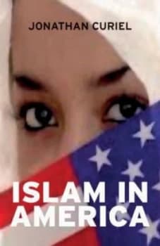 Islam in America by Jonathan Curiel Paperback