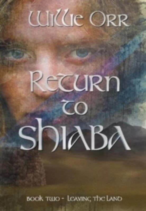Return to Shiaba : Leaving the Land Book Two Paperback / softback