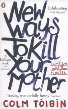 New Ways to Kill Your Mother by Colm Tibn Paperback