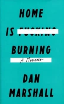 Home Is Burning by Dan Marshall Hardback