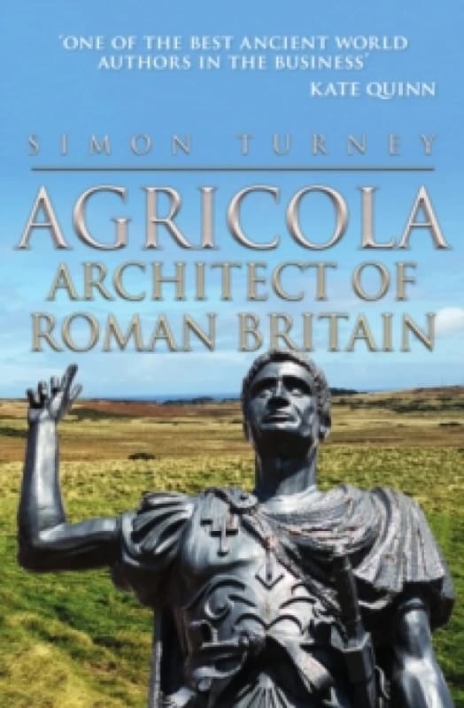 Agricola : Architect of Roman Britain Hardback