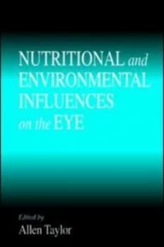 Nutritional and Environmental Influences on the Eye by Allen Taylor Hardback