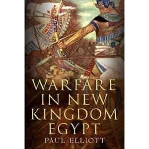 Warfare in New Kingdom Egypt by Paul Elliott (Hardback, 2017)
