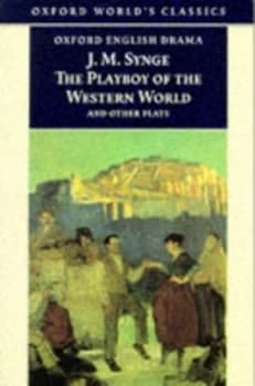 The Playboy of the Western World and Other Plays by J. M Synge Paperback