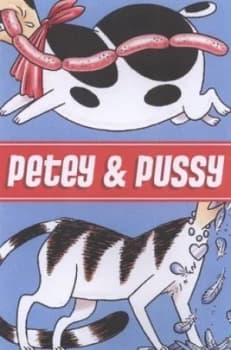 Petey and Pussy by John Kerschbaum Hardback