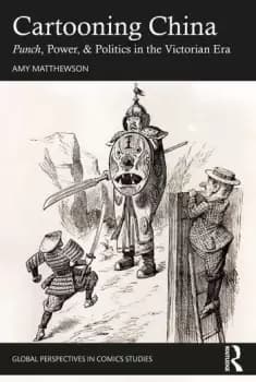 Cartooning ChinaPunch Power & Politics in the Victorian Era