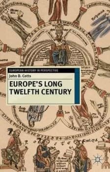 Europes Long Twelfth Century by John D. Cotts Paperback