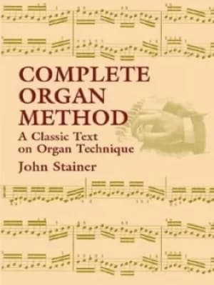 Complete Organ Method by John Stainer