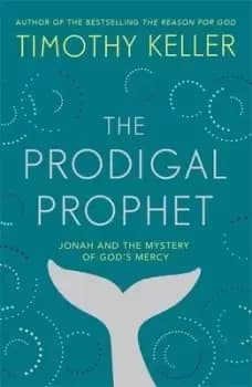 The prodigal prophet by Timothy Keller