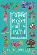 sliver of moon and a shard of truth stories from india