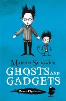 Raven Mysteries: Ghosts and Gadgets : Book 2