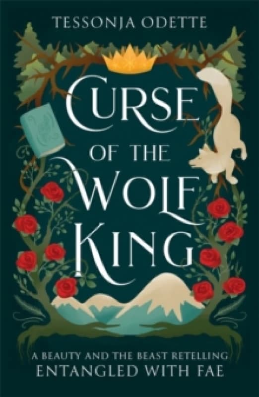 Curse of the Wolf King : A fae fantasy romance retelling of Beauty and the Beast Paperback / softback