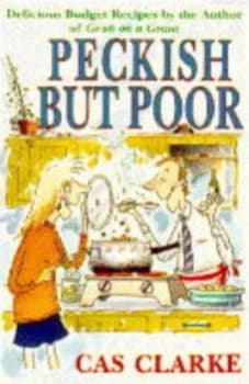 Peckish but Poor by Cas Clarke Book