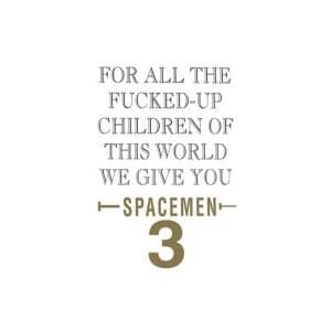Spacemen 3 - For All The Fucked-Up Children Of This World We Give You Spacemen 3 Vinyl