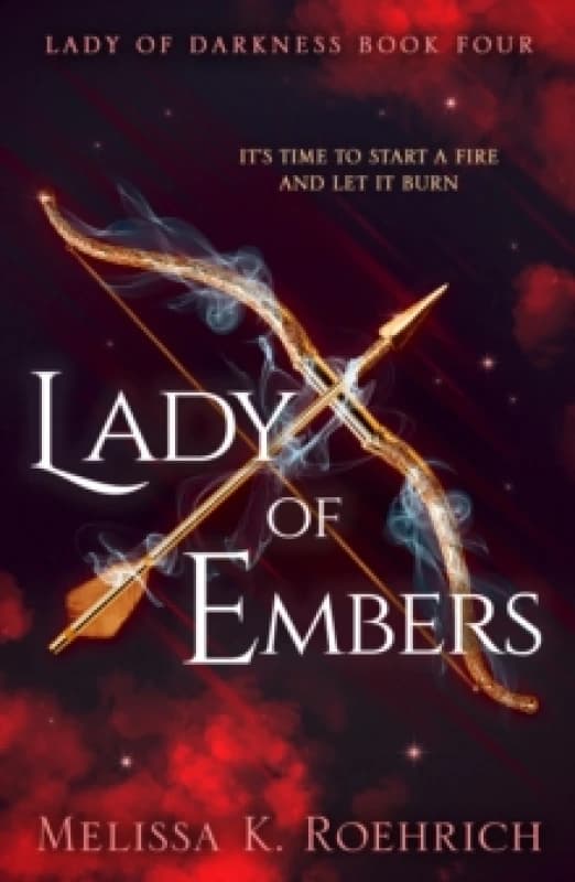 Lady of Embers. Paperback. By Melissa K Roehrich Books