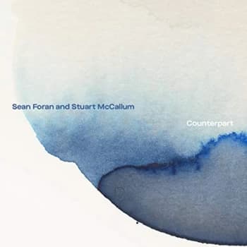 Sean Foran & Stuart McCallum - Counterpart CD