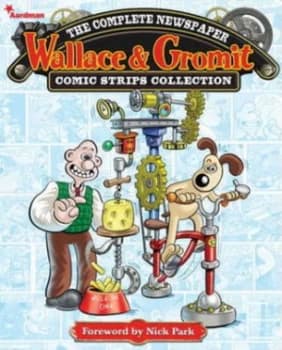 Wallace and Gromit. Volume 1 2010-2011. by Aardman Animations Hardback