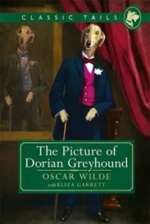 The picture of Dorian Greyhound by Oscar Wilde