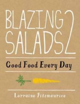 Blazing Salads 2 by Lorraine Fitzmaurice Hardback