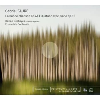 Ensemble Contraste - Gabriel Fauré: La Bonne Chanson, Op. 61/... CD