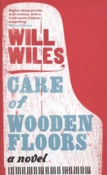 Care of Wooden Floors by Will Wiles Hardback
