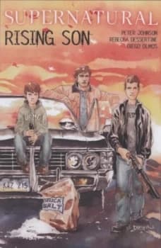 Supernatural. Rising Son by Peter Johnson and Rebecca Dessertine and Diego Olmos Book