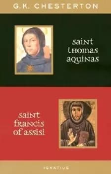 Saint Thomas Aquinas/ Saint Francis of Assisi by G.K. Chesterton