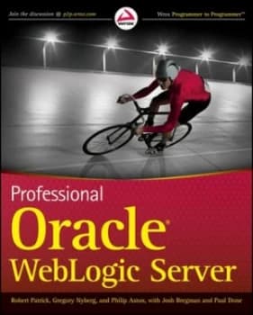 Professional Oracle Weblogic Server by Robert Patrick Paperback