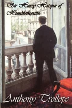 Sir Harry Hotspur of Humblethwaite by Anthony Trollope Paperback