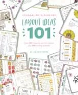 journal with purpose layout ideas 101 over 100 inspiring journal layouts pl