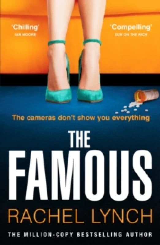 The Famous : The addictive new psychological thriller from the million-copy bestselling author Rachel Lynch Paperback / softback