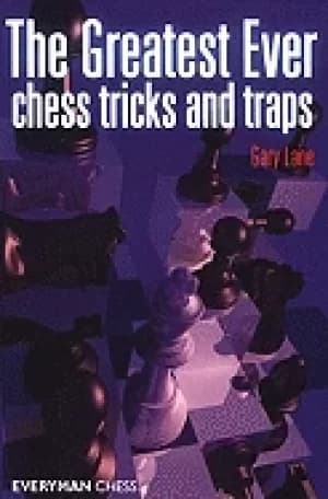 greatest ever chess tricks and traps