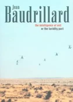 The intelligence of evil or The lucidity pact by Jean Baudrillard