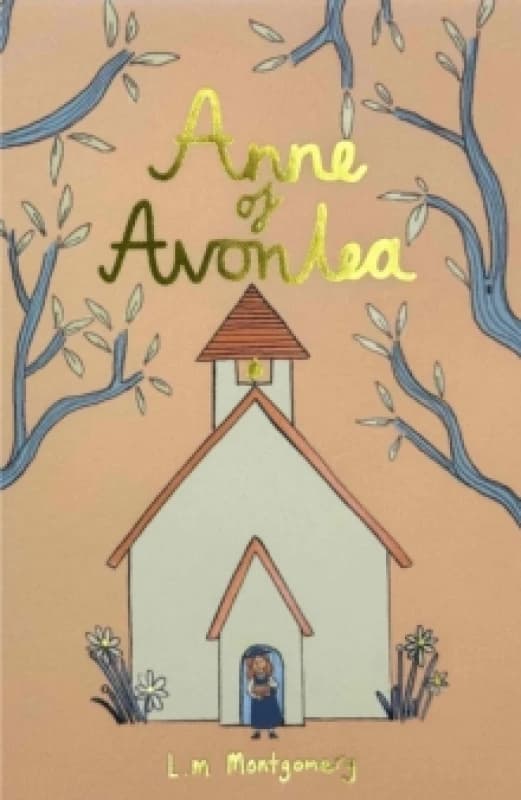 Anne of Avonlea (Collector's Edition) Hardback