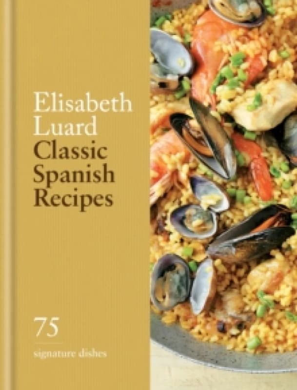 Classic Spanish Recipes. Hardback. By Elisabeth Luard Books