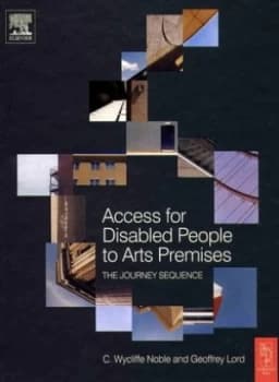 Access for Disabled People to Arts Premises by Geoffrey Lord Hardback