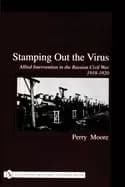 stamping out the virus allied intervention in the russian civil war 1918 19