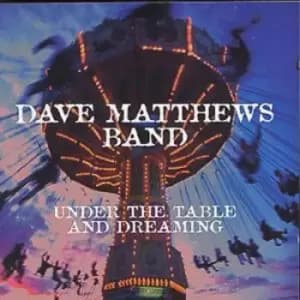 Under the Table and Dreaming by Dave Matthews Band CD Album
