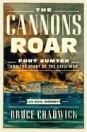 cannons roar fort sumter and the start of the civil war an oral history