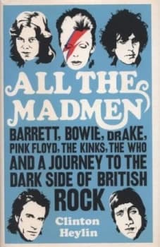 All the Madmen by Clinton Heylin Hardback
