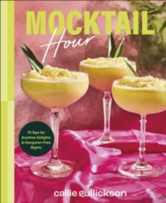 Mocktail Hour. Hardback. By Callie Gullickson Books