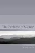 perfume of silence