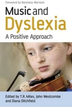 Music and dyslexia by Timothy R. Miles