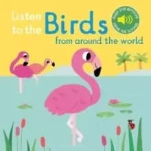 Listen to the Birds From Around the World
