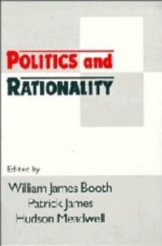 Politics and Rationality by William James Booth Book