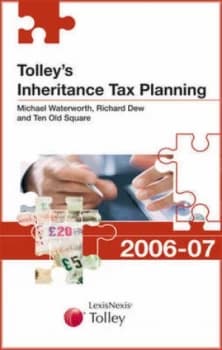 Tolleys Inheritance Tax Planning by Michael Waterworth and Richard Dew Paperback
