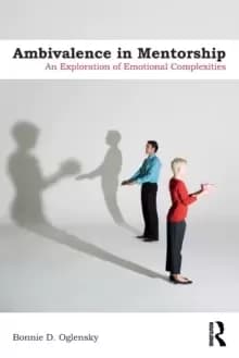 Ambivalence in Mentorship : An Exploration of Emotional Complexities