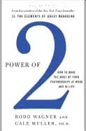 power of 2 how to make the most of your partnerships at work and in life