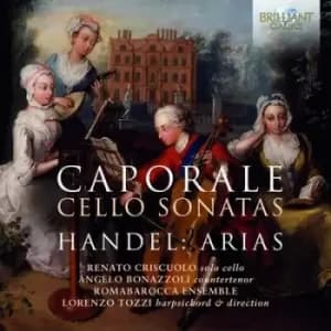 Caporale Cello Sonatas/Handel Arias by Andrea Caporale CD Album